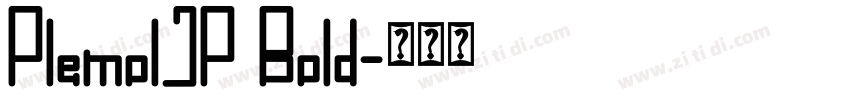 PlemolJP Bold字体转换